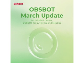 OBSBOT представляет мартовское обновление: новая совместимость, режим SRT и исправление ошибок